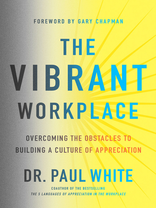 Title details for The Vibrant Workplace by Dr. Paul White - Available